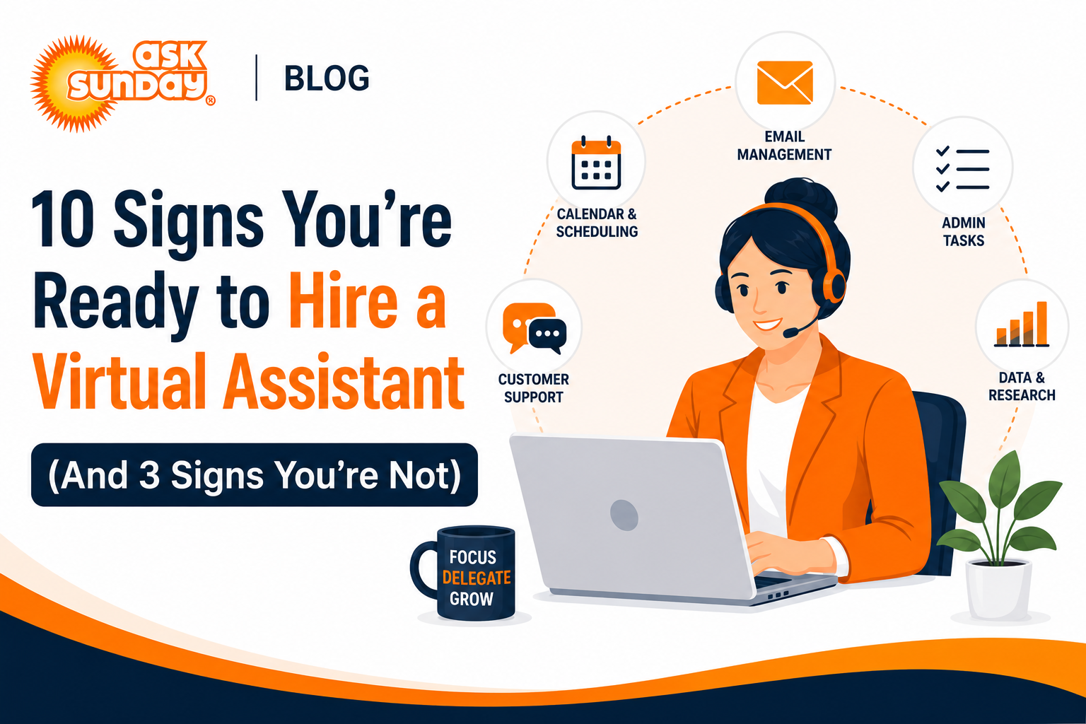 10 Signs You're Ready to Hire a Virtual Assistant (And 3 Signs You're Not)